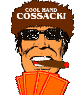 COOL HAND COSSACK. DARE YOU CALL HIS COMMUNIST BLUFF?